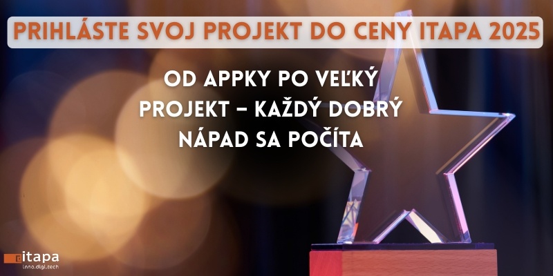 CENA ITAPA 2025: Prihláste sa a ukážte svoj projekt!