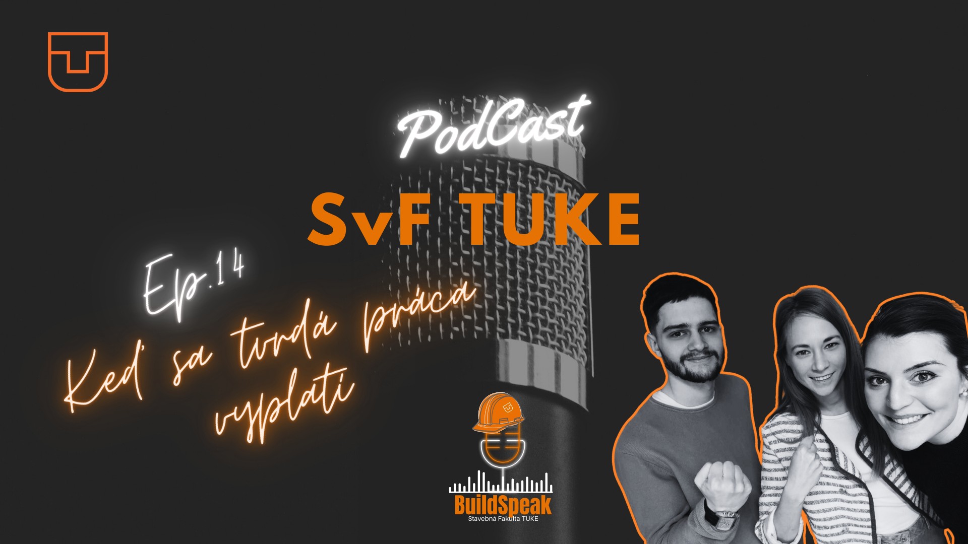 BuildSpeak: podcast SvF TUKE - 2. Sezóna, Ep.14: Keď sa tvrdá práca vyplatí
