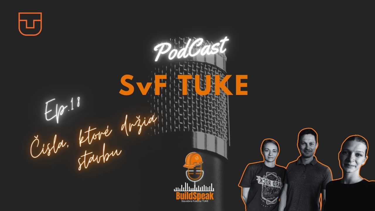BuildSpeak: podcast SvF TUKE - 2. Sezóna, Ep.18: Čísla, ktoré držia stavbu