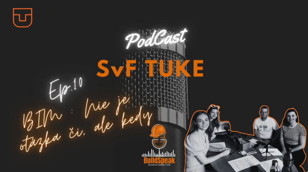 BuildSpeak: podcast SvF TUKE - Ep.10: BIM: Nie je otázka či, ale kedy