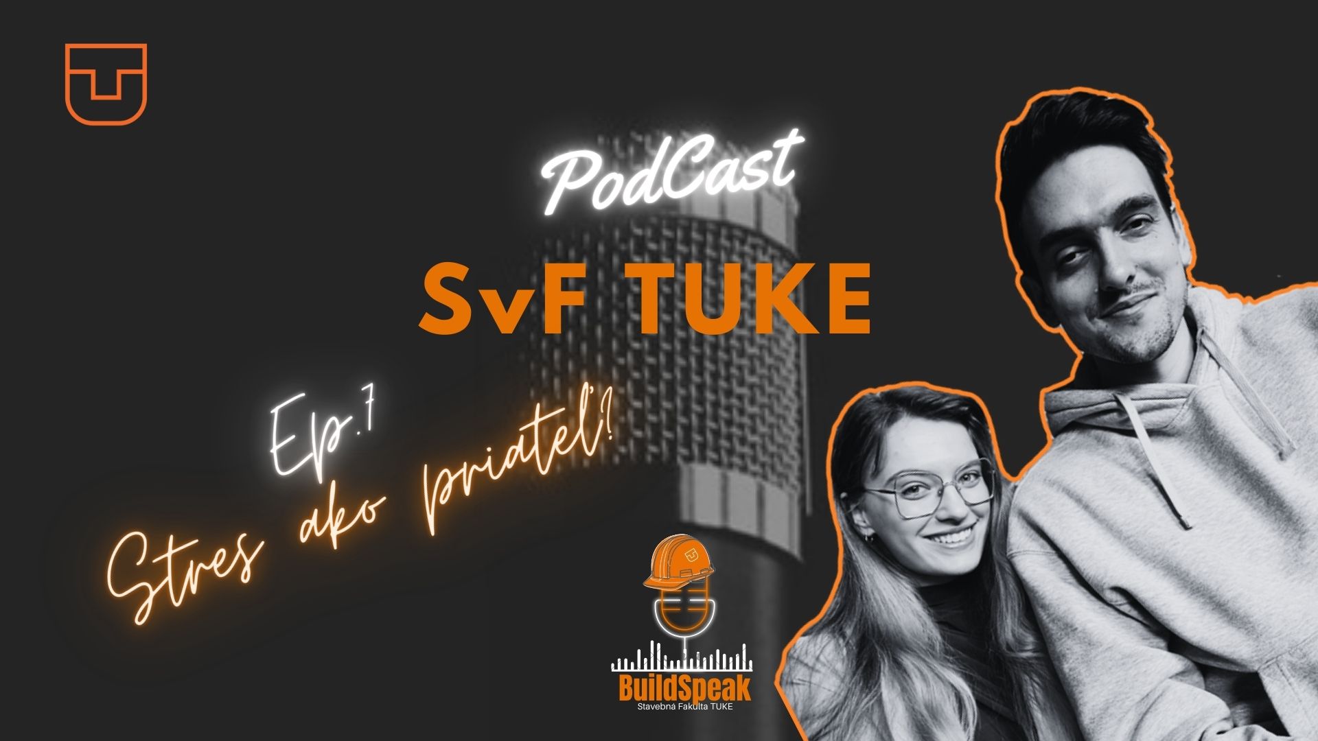 BuildSpeak: podcast SvF TUKE - 3. Sezóna, Ep.07: Stres ako priateľ