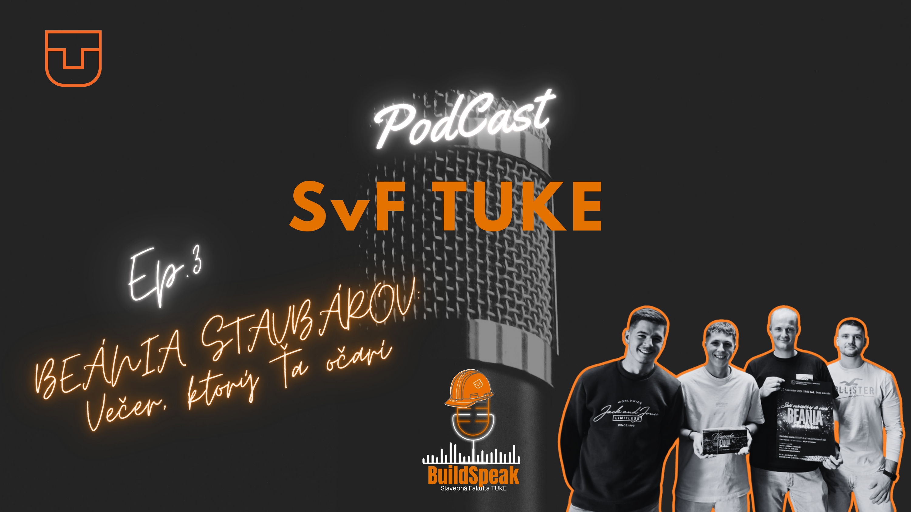 BuildSpeak: podcast SvF TUKE - 2. Sezóna, Ep.3: Beánia stavbárov: Zaži večer, ktorý ťa očarí