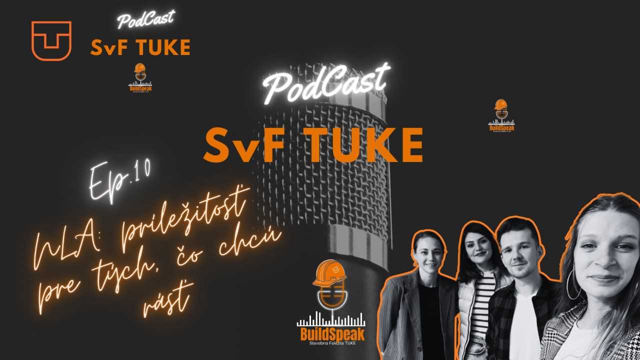 BuildSpeak: podcast SvF TUKE - 2. Sezóna, Ep.10: NLA: príležitosť pre tých, čo chcú rásť