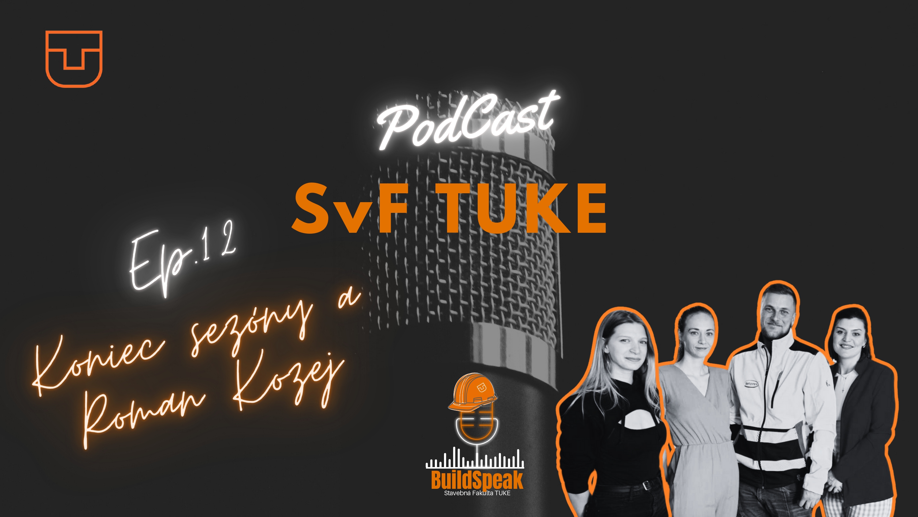 BuildSpeak: podcast SvF TUKE - Ep.12: Koniec sezóny a Roman Kozej