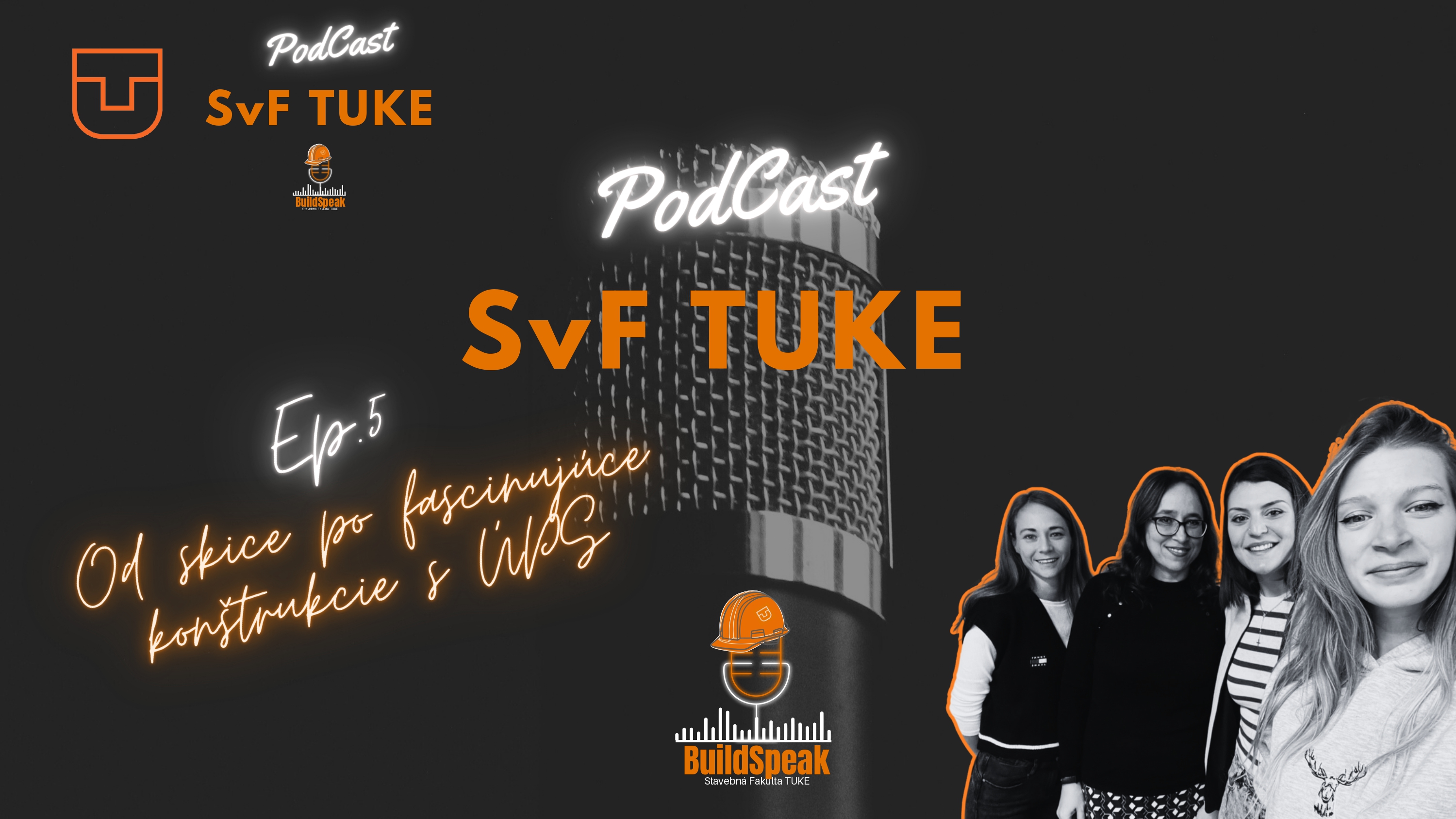 BuildSpeak: podcast SvF TUKE - 2. Sezóna, Ep.5: Od skice po fascinujúce konštrukcie s ÚPS