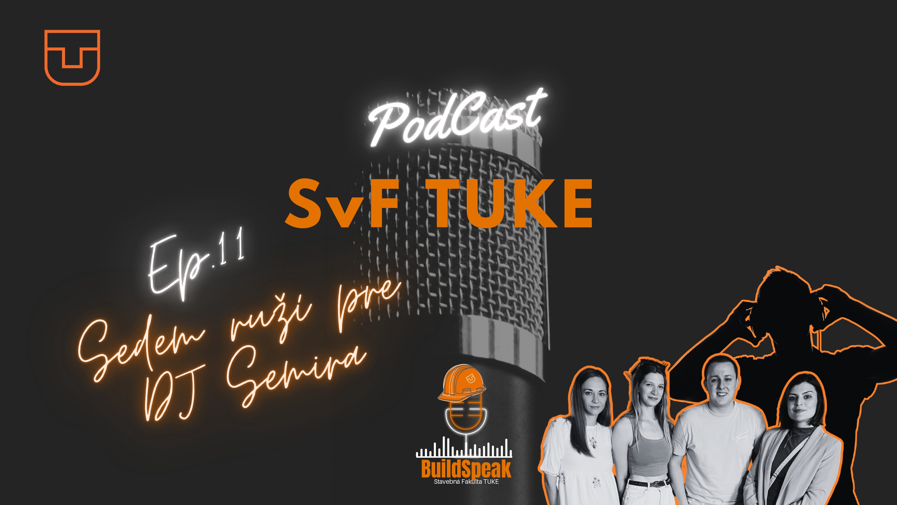 BuildSpeak: podcast SvF TUKE - Ep.11: Sedem ruží pre DJ Semira