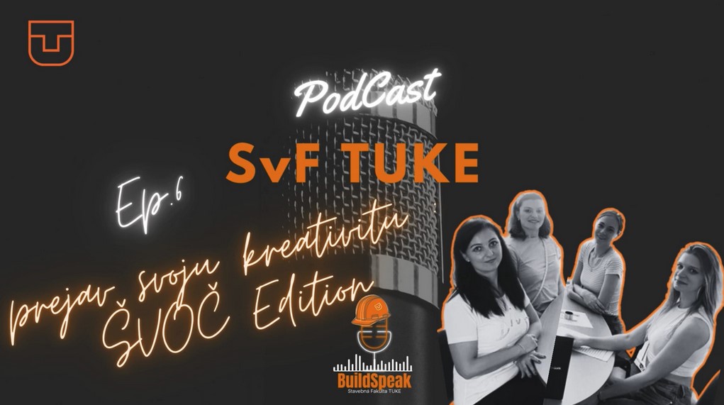 BuildSpeak: podcast SvF TUKE - Ep.06: Prejav svoju kreativitu: ŠVOČ Edition