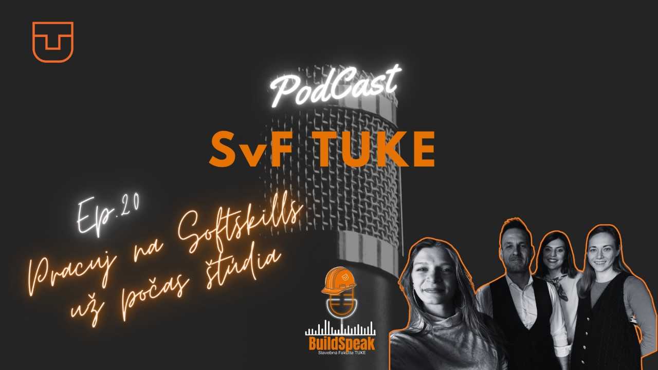 BuildSpeak: podcast SvF TUKE - 2. Sezóna, Ep.20: Pracuj na SoftSkills už počas štúdia