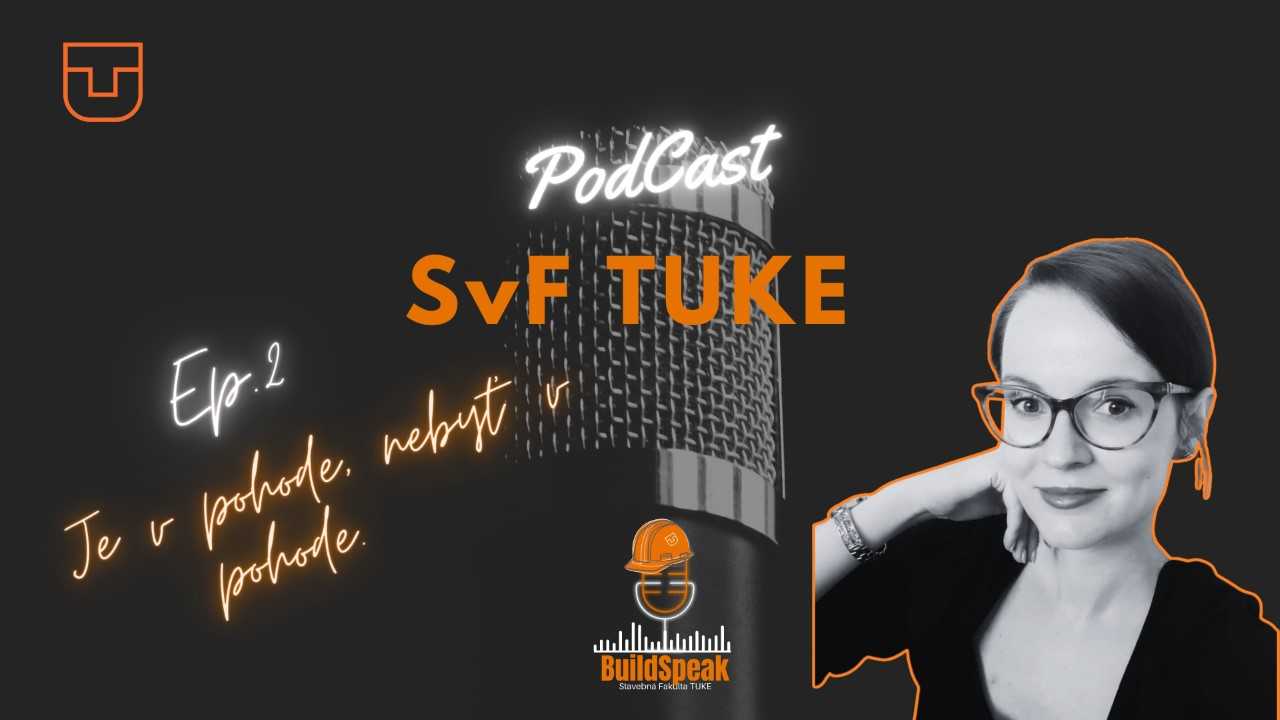 BuildSpeak: podcast SvF TUKE - 2. Sezóna, Ep.2: Je v pohode nebyť v pohode