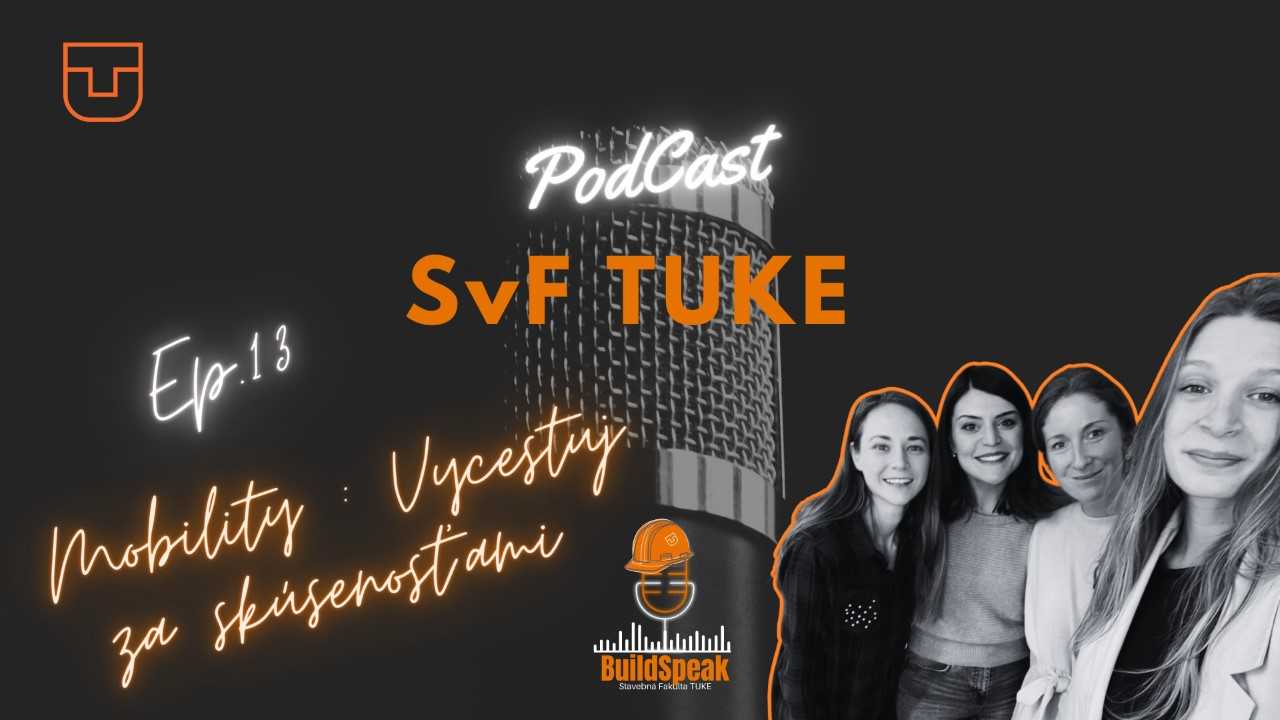 BuildSpeak: podcast SvF TUKE - 2. Sezóna, Ep.13: Mobility: vycestuj za skúsenosťami