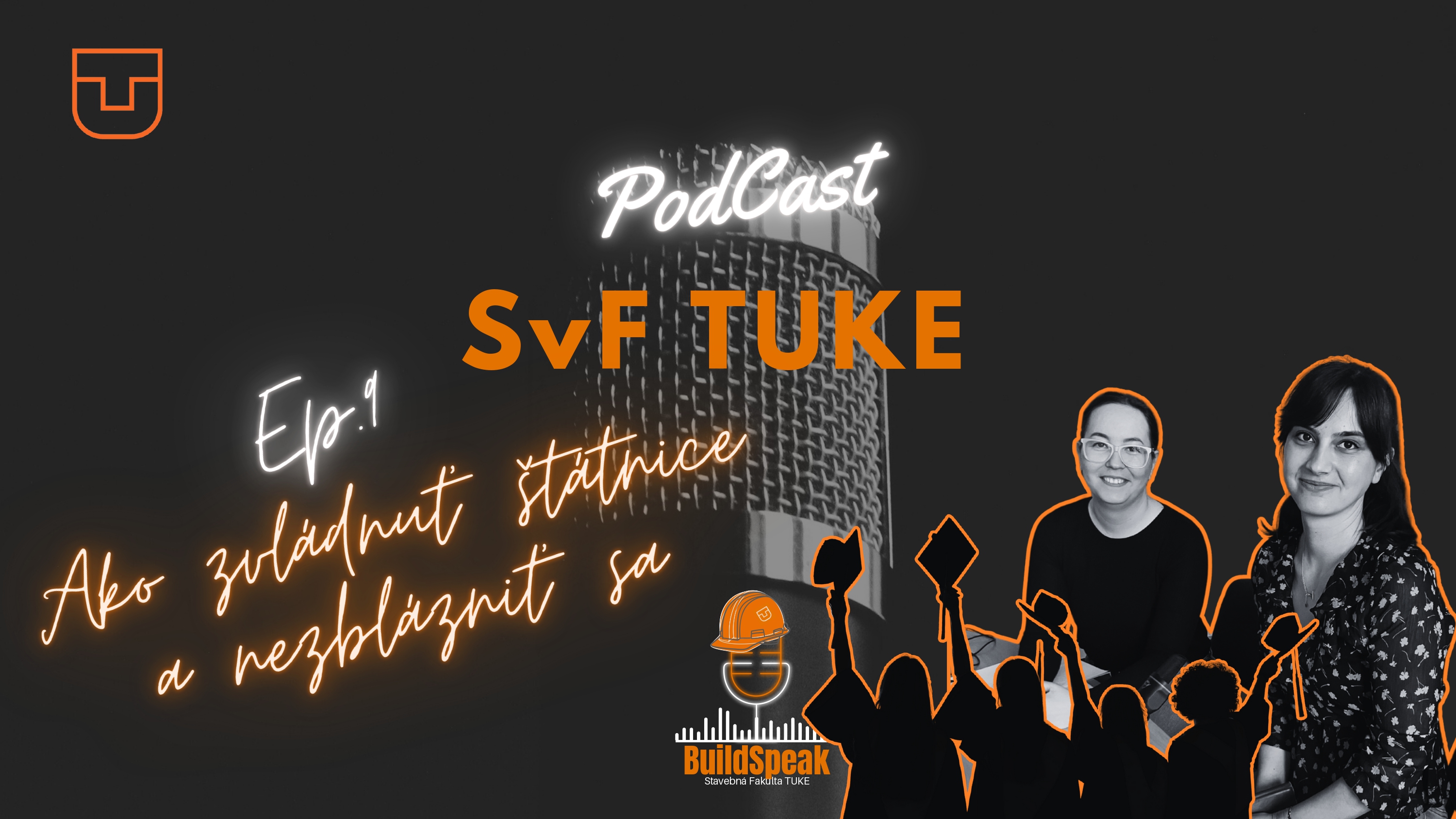 BuildSpeak: podcast SvF TUKE - Ep.09: Ako zvládnuť štátnice a nezblázniť sa